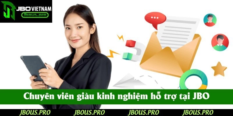 Chuyên viên giàu kinh nghiệm cùng dịch vụ hỗ trợ hàng đầu tại JBO